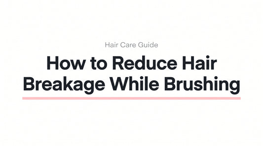 Editorial thumbnail for How to Reduce Hair Breakage While Brushing — clean white background with bold headline and soft pink accent